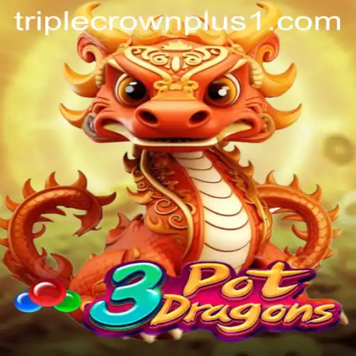 Explore the Thrilling World of 3PotDragons: Experience the Triple Crown Plus
