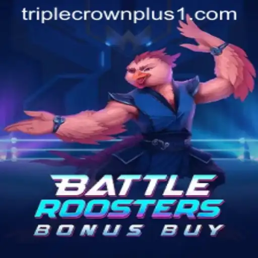 BattleRoostersBonusBuy: A Closer Look at Triple Crown Plus
