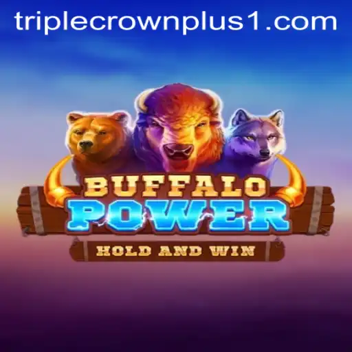 Unleashing the Thrill: BuffaloPower and the Exciting Triple Crown Plus Feature