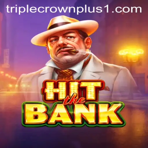 HitTheBank: Unveiling the Exciting Triple Crown Plus Game