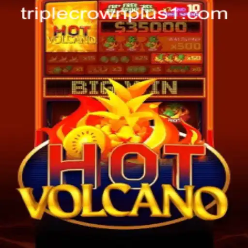 Experience the Thrills of HotVolcano and Triple Crown Plus