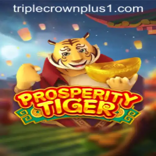 ProsperityTiger: Unveiling the Thrills of Triple Crown Plus