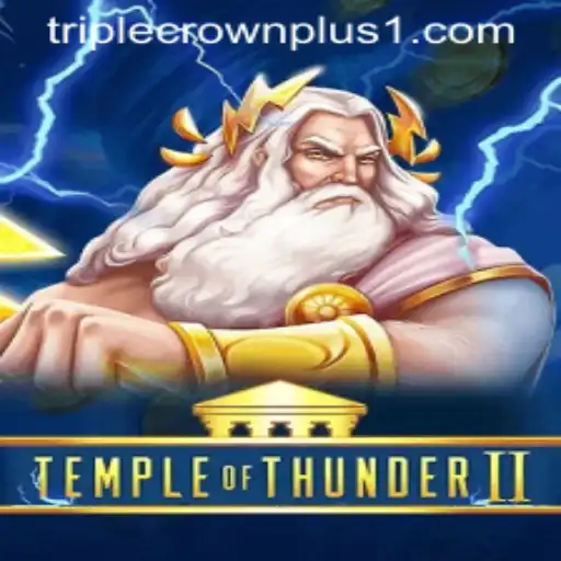 TempleofThunderII: A Journey Through Triple Crown Plus