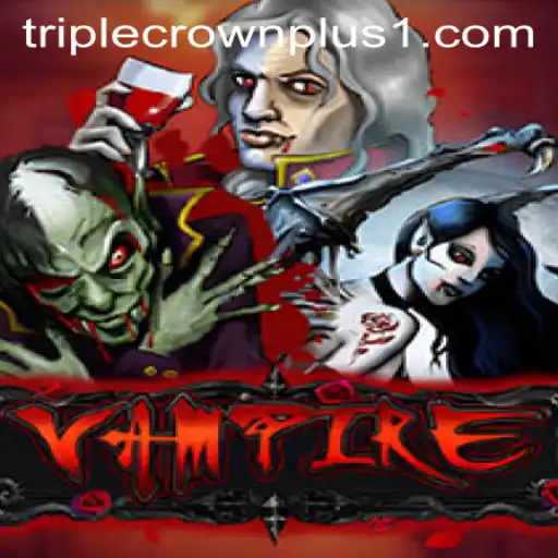 Unveiling 'Vampire: Triple Crown Plus': A Thrilling Game Experience