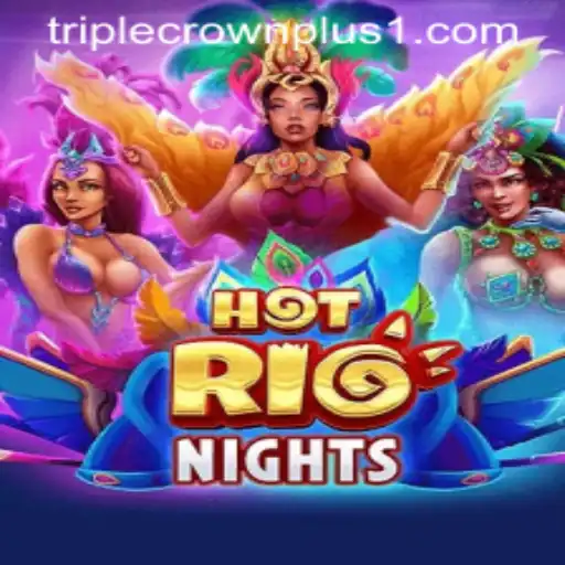 Discover the Thrill of HotRioNights: A Guide to Mastering Triple Crown Plus