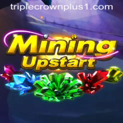 Exploring the Intriguing World of MiningUpstart: A Deep Dive into Triple Crown Plus