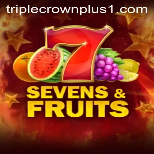 Discovering SevensFruits: The Thrilling Casino Game with a Twist of Triple Crown Plus